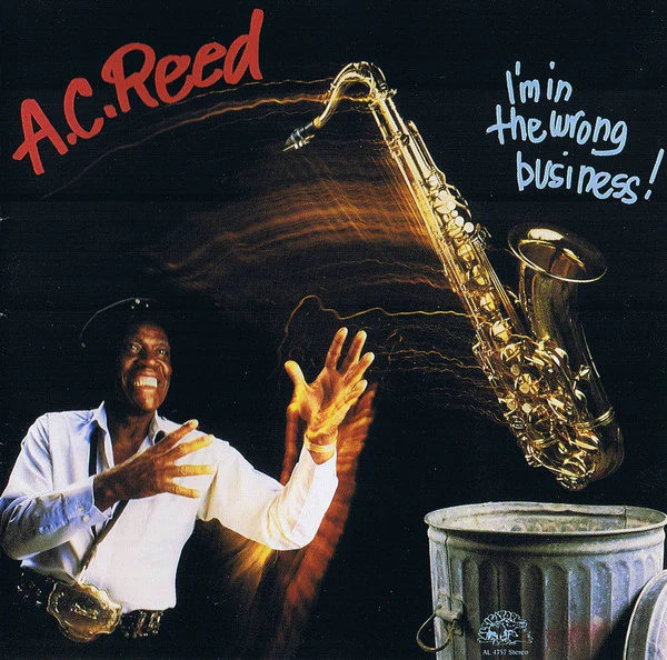 A.C. Reed - I'm In The Wrong Business (CD, Album) (Near Mint (NM or M-))