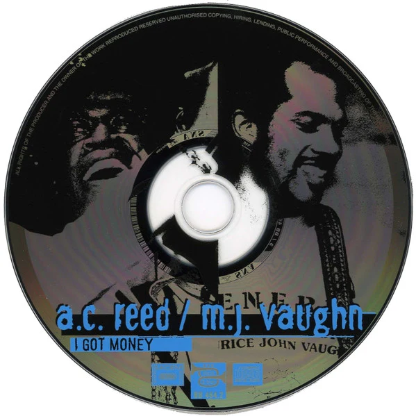 A.C. Reed / Maurice John Vaughn - I Got Money (CD, Album, RE, RM, Dig) (Very Good Plus (VG+)) - Image 3
