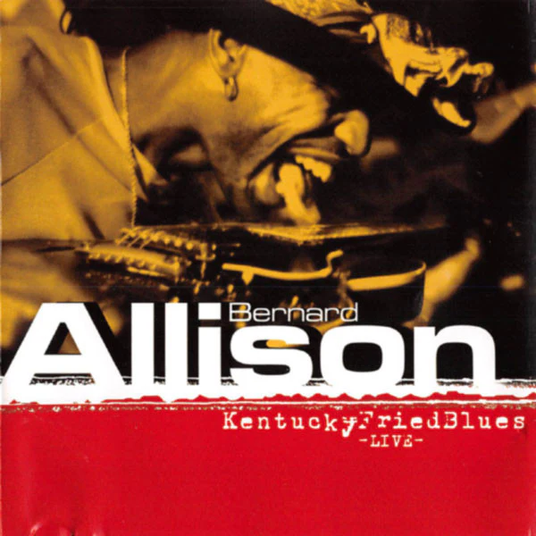 Bernard Allison - Kentucky Fried Blues -LIVE- (CD) (Near Mint (NM or M-))