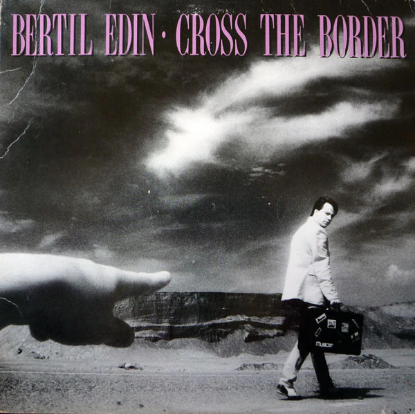 Bertil Edin - Cross The Border (LP) (Very Good Plus (VG+))