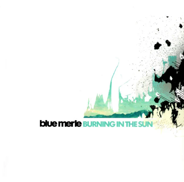 Blue Merle - Burning In The Sun (CD, Album, UML) (Very Good Plus (VG+))