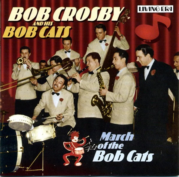Bob Crosby And The Bob Cats - March Of The Bobcats (CD, Comp) (Near Mint (NM or M-))