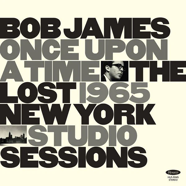 Bob James - Once Upon A Time: The Lost 1965 New York Studio Sessions (LP, RSD, Ltd, Num, 180) (Near Mint (NM or M-))