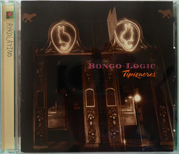Bongo-Logic - Tipiqueros (CD, Album, RE) (Very Good Plus (VG+)) - Image 2