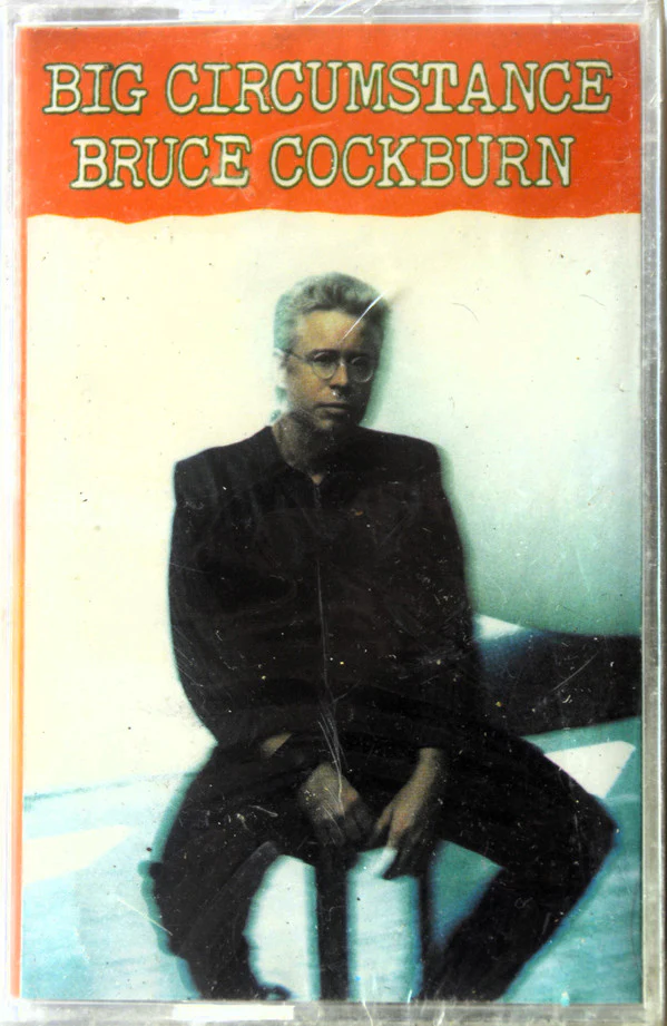 Bruce Cockburn - Big Circumstance (Cass, Album, Dol) (Very Good Plus (VG+))