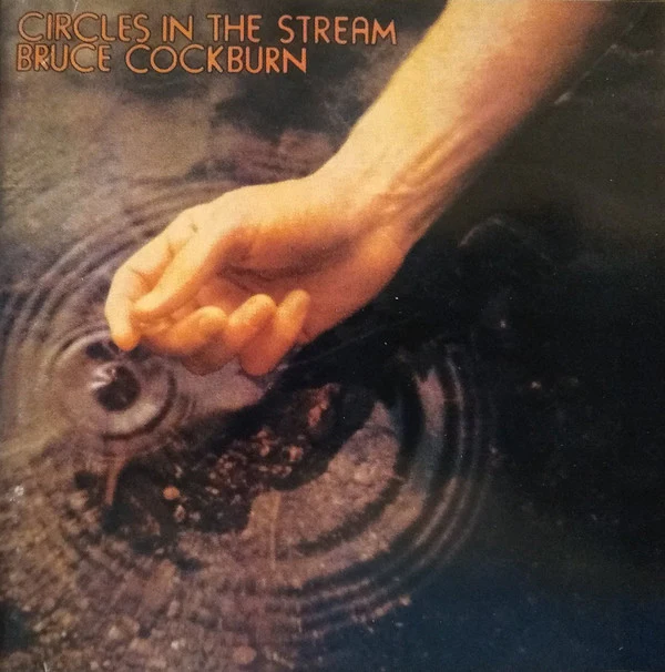 Bruce Cockburn - Circles In The Stream (CD, Album, Dlx, RE, RM) (Near Mint (NM or M-))