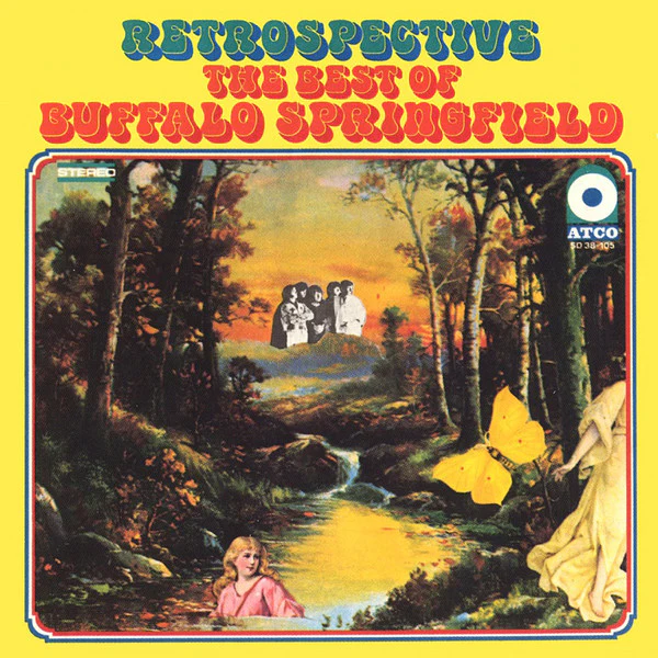 Buffalo Springfield - Retrospective - The Best Of Buffalo Springfield (LP, Comp, RE, SP) (Very Good Plus (VG+))