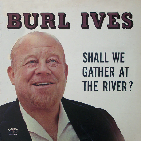 Burl Ives - Shall We Gather At The River? (LP, Album, Mono) (Very Good Plus (VG+))