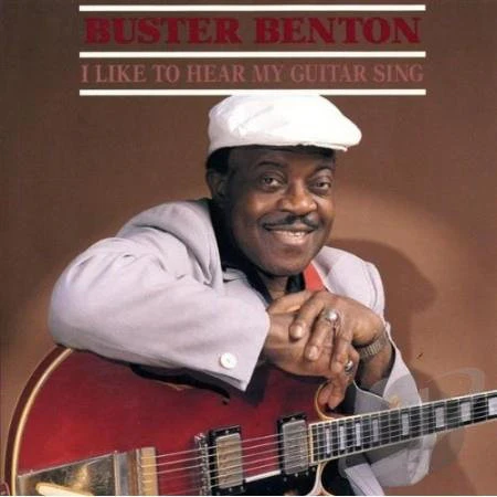 Buster Benton - I Like To Hear My Guitar Sing (CD, Album) (Very Good Plus (VG+))