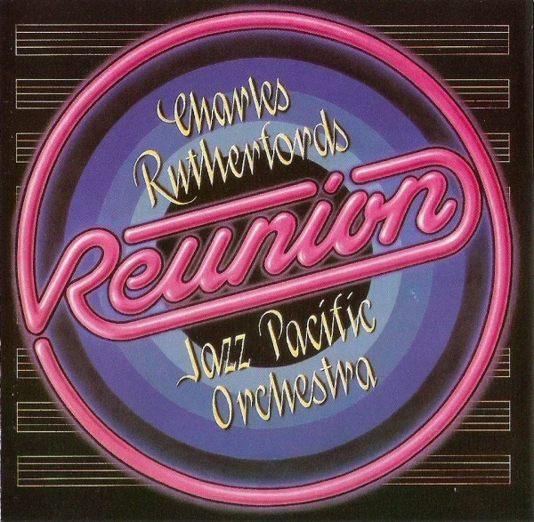 Charles Rutherford's Jazz Pacific Orchestra - Reunion (CD) (Very Good Plus (VG+))