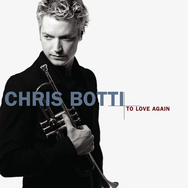 Chris Botti - To Love Again (The Duets) (CD, Album) (Very Good Plus (VG+))
