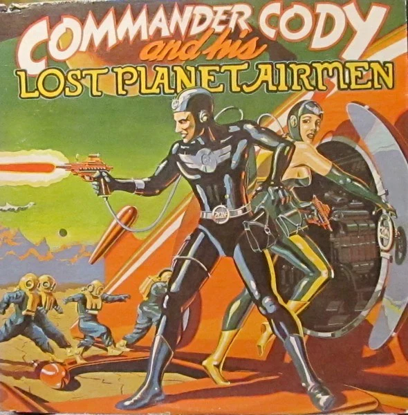 Commander Cody And His Lost Planet Airmen - Commander Cody And His Lost Planet Airmen (LP, Album, San) (Very Good (VG))