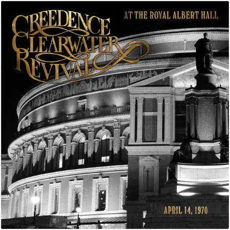 Creedence Clearwater Revival - At The Royal Albert Hall - NEW SEALED