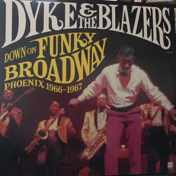 Dyke & The Blazers - Down On Funky Broadway: Phoenix 1966-1967 - NEW SEALED