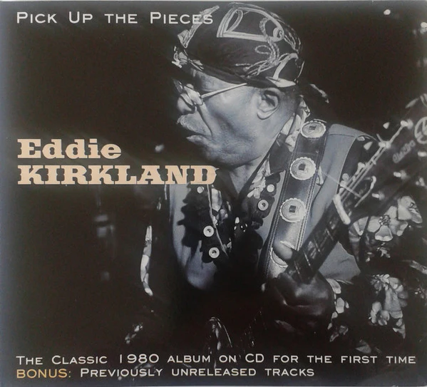 Eddie Kirkland - Pick Up The Pieces (CD, Album, RE) (Very Good Plus (VG+))