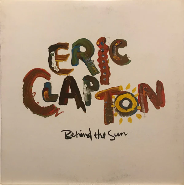 Eric Clapton - Behind The Sun (LP, Album) (Very Good Plus (VG+))