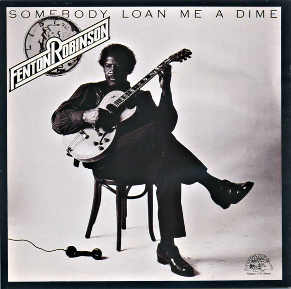 Fenton Robinson - Somebody Loan Me A Dime (CD, Album, RE) (Very Good Plus (VG+))
