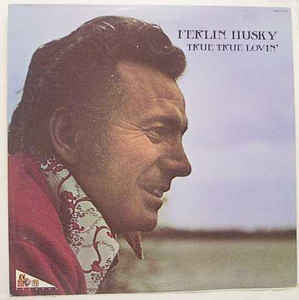 Ferlin Husky - True True Lovin' (LP, Club) (Very Good Plus (VG+))