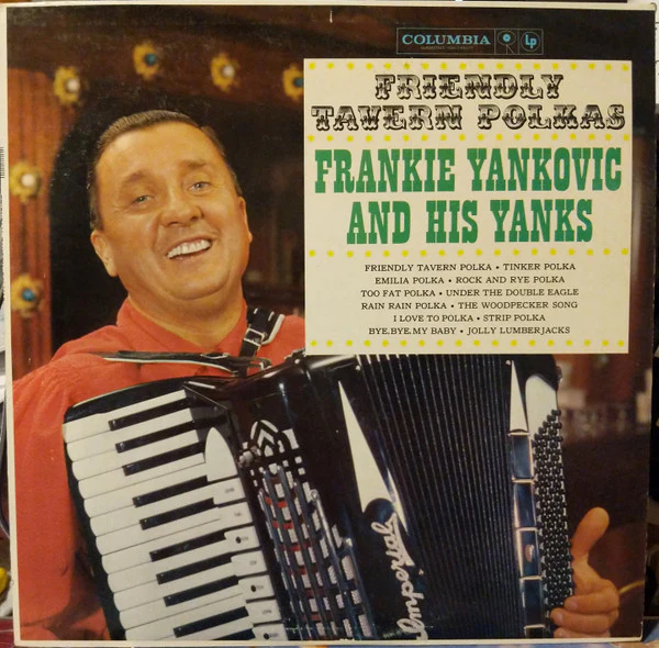 Frankie Yankovic And His Yanks - Friendly Tavern Polkas (LP, Album, Mono) (Very Good (VG))