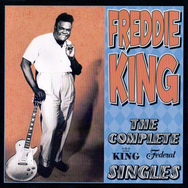 Freddie King - The Complete King Federal Singles (2xCD, Comp) (Very Good Plus (VG+))