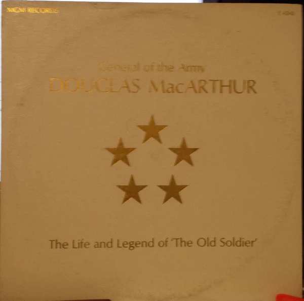 General Douglas MacArthur - The Life And Legend Of 'The Old Soldier' (LP) (Mint (M))