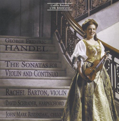 Georg Friedrich Händel, Rachel Barton Pine, David Schrader, John Mark Rozendaal - The Sonatas For Violin And Continuo (CD) (Very Good Plus (VG+))