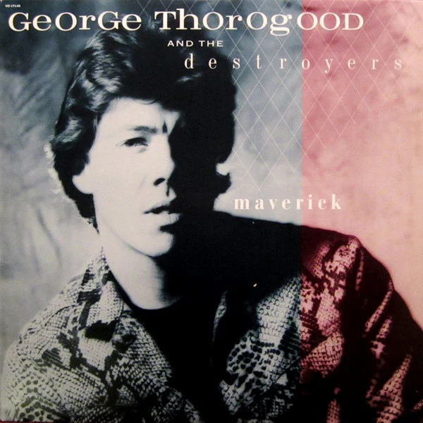 George Thorogood & The Destroyers - Maverick (LP, Album, Jac) (Very Good Plus (VG+))