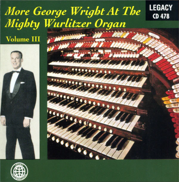 George Wright - More George Wright At The Mighty Wurlitzer Organ Volume III (CD, Comp) (Very Good Plus (VG+))