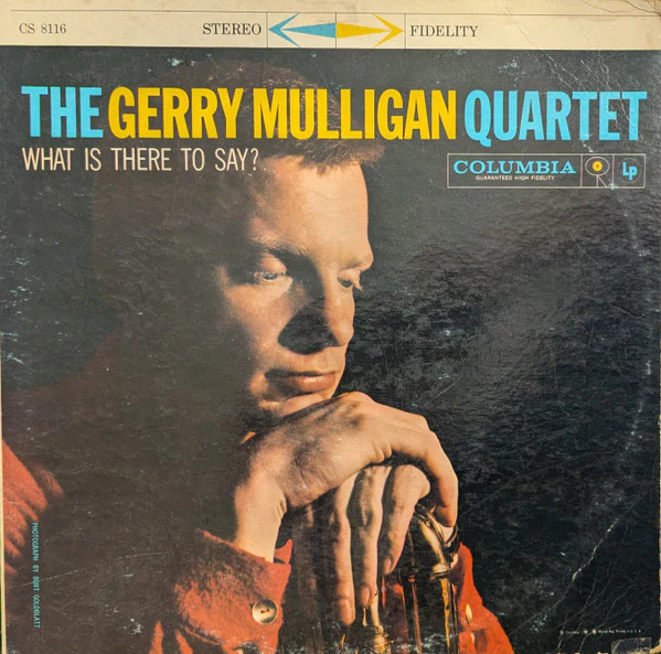 Gerry Mulligan Quartet - What Is There To Say? (LP, Album, Ter) (Very Good (VG))