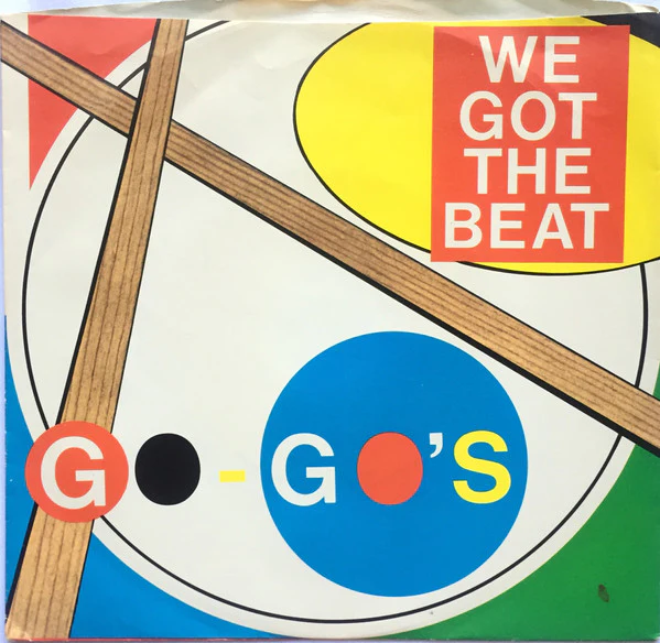 Go-Go's - We Got The Beat (7", Single, Styrene, Ter) (Very Good Plus (VG+))