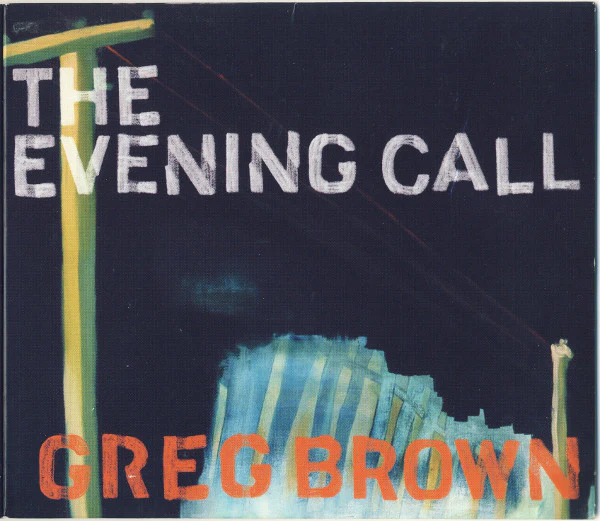 Greg Brown - The Evening Call (CD, Album) (Near Mint (NM or M-))