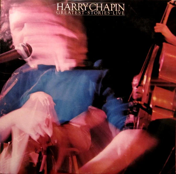 Harry Chapin - Greatest Stories - Live (2xLP, Album, RE, SP ) (Very Good Plus (VG+))