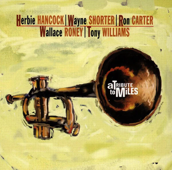 Herbie Hancock | Wayne Shorter | Ron Carter | Wallace Roney | Anthony Williams - A Tribute To Miles (CD, Album) (Near Mint (NM or M-))