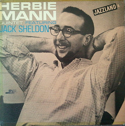 Herbie Mann Quintet & Jack Sheldon - Herbie Mann Quintet Featuring Jack Sheldon (LP, Album, Mono) (Very Good (VG))