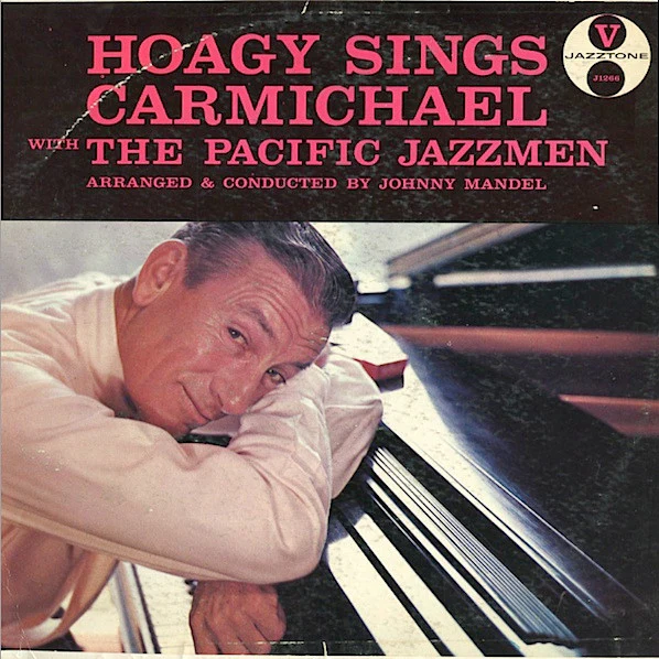 Hoagy Carmichael - Hoagy Sings Carmichael With The Pacific Jazzmen (LP, Mono, Club, RE) (Very Good Plus (VG+))