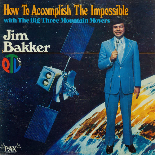 Jim Bakker - How To Accomplish The Impossible (With The Big Three Mountain Movers) (LP, Album) (Good (G))