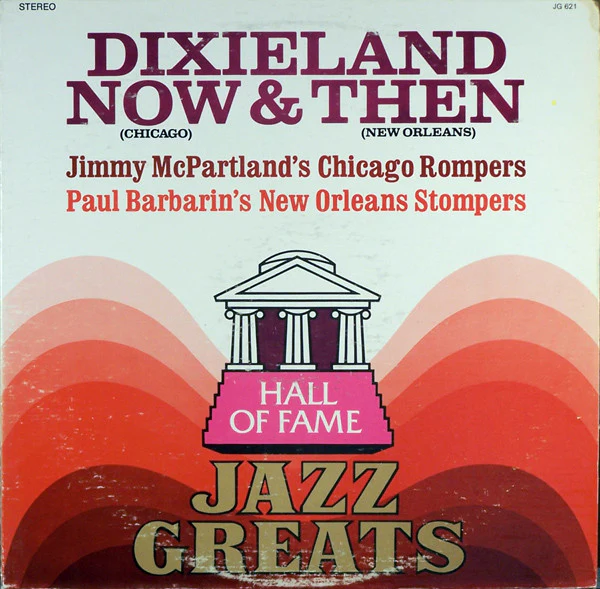 Jimmy McPartland's Chicago Rompers, Paul Barbarin's New Orleans Stompers - Dixieland Now & Then (LP, Comp) (Very Good Plus (VG+))