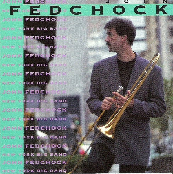 John Fedchock New York Big Band - John Fedchock New York Big Band (CD) (Very Good Plus (VG+))