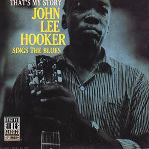 John Lee Hooker - That's My Story John Lee Hooker Sings The Blues (CD, Album, RE) (Very Good Plus (VG+))