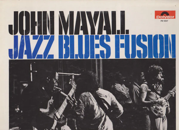 John Mayall - Jazz Blues Fusion (LP, Album) (Very Good Plus (VG+))
