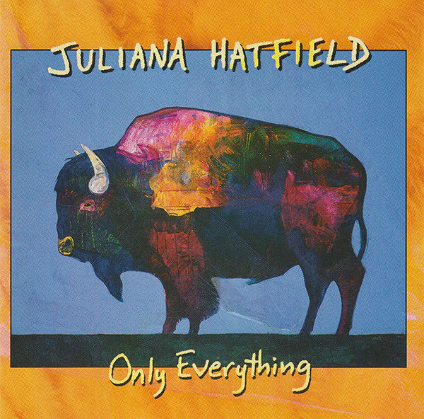 Juliana Hatfield - Only Everything (CD, Album, Club) (Very Good Plus (VG+))