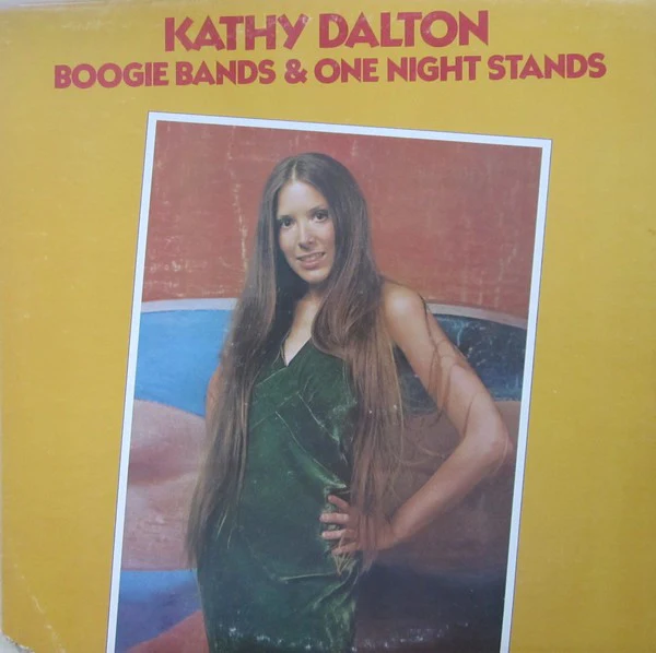 Kathy Dalton - Boogie Bands & One Night Stands (LP, Album, RE, Ter) (Very Good Plus (VG+))