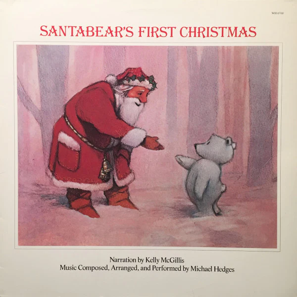 Kelly McGillis & Michael Hedges - Santabear's First Christmas (LP, All) (Near Mint (NM or M-))