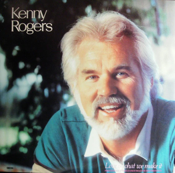 Kenny Rogers - Love Is What We Make It (LP, Album, Club, Ind) (Very Good Plus (VG+))