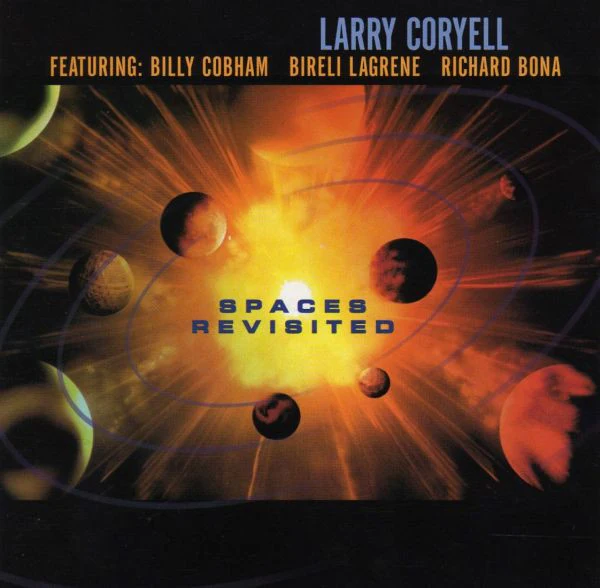 Larry Coryell Featuring: Billy Cobham, Biréli Lagrène, Richard Bona - Spaces Revisited (CD, Album) (Very Good Plus (VG+))