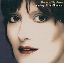 Linda Thompson - Dreams Fly Away (A History Of Linda Thompson) (CD, Comp) (Near Mint (NM or M-))