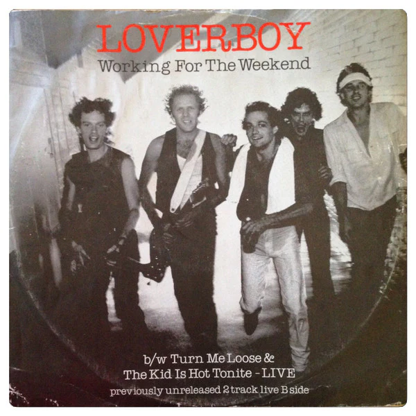 Loverboy - Working For The Weekend b/w Turn Me Loose/The Kid Is Hot Tonite LIVE (12", Maxi) (Near Mint (NM or M-))