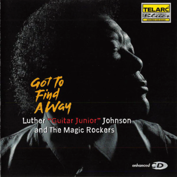 Luther "Guitar Junior" Johnson And The Magic Rockers - Got To Find A Way (CD, Album, Enh) (Near Mint (NM or M-))