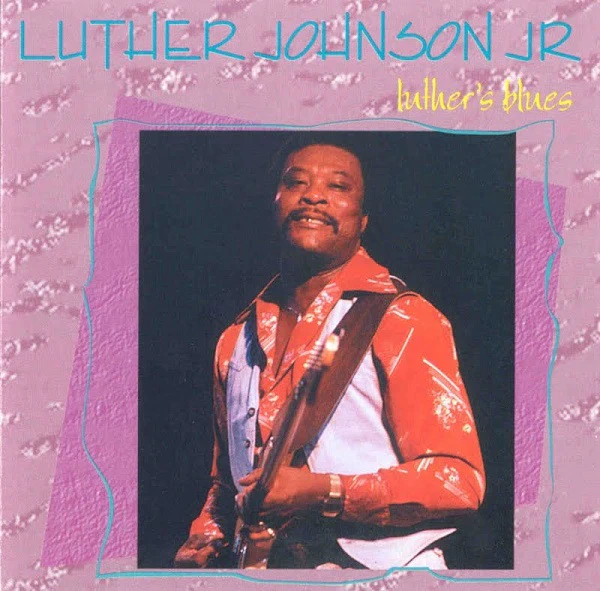 Luther Johnson Jr* - Luther's Blues (CD, Album, RE) (Very Good Plus (VG+))