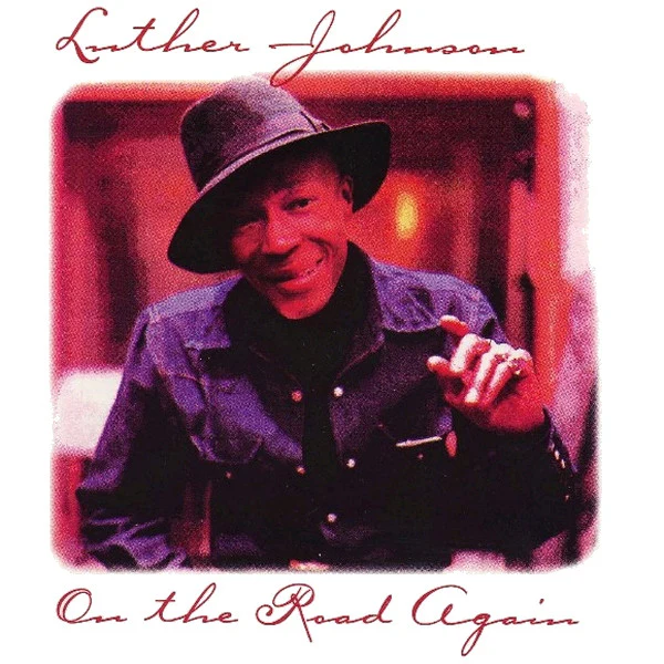 Luther Johnson - On The Road Again (CD, Album, RE) (Very Good Plus (VG+))